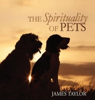 Book Cover for The Spirituality of Pets by James Taylor