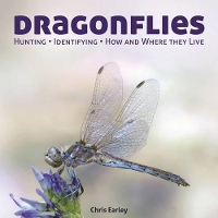 Book Cover for Dragonflies: Hunting - Identifying - How and Where They Live by Chris Earley