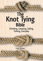 Book Cover for Knot Tying Bible: Climbing, Camping, Sailing, Fishing, Everyday by Colin Jarman