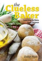 Book Cover for Clueless Baker: Learning to Bake from Scratch by Evelyn Raab