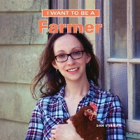Book Cover for I Want to Be a Farmer by Dan Liebman
