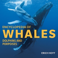 Book Cover for Encyclopedia of Whales, Dolphins and Porpoises by Erich Hoyt