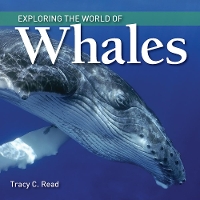 Book Cover for Exploring the World of Whales by Tracy C. Read