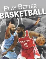 Book Cover for Play Better Basketball by Kathy Brook, Dawn Smyth