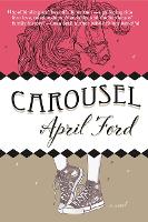 Book Cover for Carousel by April Ford