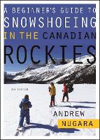 Book Cover for A Beginner's Guide to Snowshoeing in the Canadian Rockies by Andrew Nugara