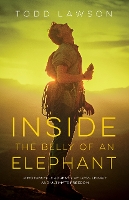 Book Cover for Inside the Belly of an Elephant by Todd Lawson