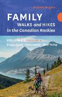 Book Cover for Family Walks & Hikes Canadian Rockies – 2nd Edition, Volume 1 by Andrew Nugara