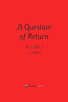 Book Cover for A Question of Return by Robert Carr