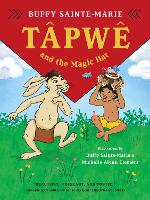 Book Cover for Tâpwê and the Magic Hat by Buffy Sainte-Marie