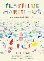 Book Cover for Plasticus Maritimus by Ana Pego, Isabel Minhós Martins