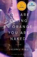 Book Cover for You Are Eating an Orange. You Are Naked. by Sheung-King