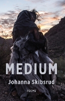 Book Cover for Medium by Johanna Skibsrud