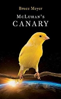 Book Cover for McLuhan's Canary by Bruce Meyer