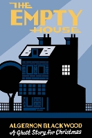 Book Cover for The Empty House by Algernon Blackwood