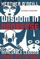 Book Cover for Wisdom in Nonsense by Heather ONeill