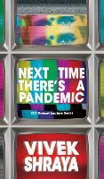 Book Cover for Next Time There's a Pandemic by Vivek Shraya