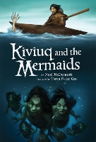 Book Cover for Kiviuq and the Mermaids by Noel McDermott