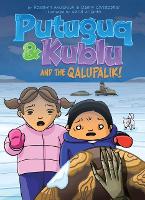 Book Cover for Putuguq and Kublu and the Qalupalik! by Roselynn Akulukjuk, Danny Christopher