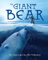 Book Cover for The Giant Bear by Jose Angutinngurniq