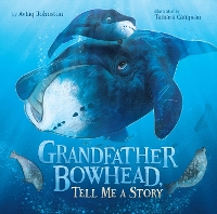 Book Cover for Grandfather Bowhead, Tell Me a Story by Aviaq Johnston