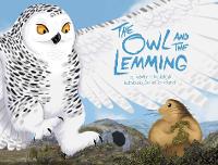 Book Cover for The Owl and the Lemming by Roselynn Akulukjuk