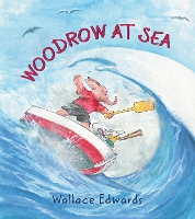 Book Cover for Woodrow at Sea by Wallace Edwards