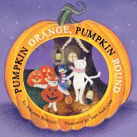 Book Cover for Pumpkin Orange, Pumpkin Round by Rosanna Battigelli