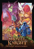 Book Cover for Shovel Knight: Official Design Works by Yacht Club Games