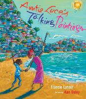 Book Cover for Auntie Luce’s Talking Paintings by Francie Latour