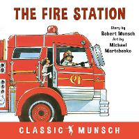 Book Cover for The Fire Station by Robert Munsch