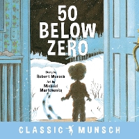 Book Cover for 50 Below Zero by Robert Munsch