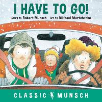 Book Cover for I Have to Go! by Robert N. Munsch