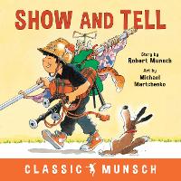 Book Cover for Show and Tell by Robert Munsch