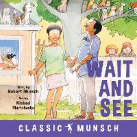 Book Cover for Wait and See by Robert N. Munsch