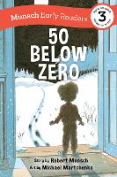 Book Cover for 50 Below Zero Early Reader by Robert Munsch
