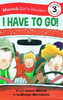 Book Cover for I Have to Go! by Robert N. Munsch, Robert N. Munsch