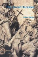 Book Cover for The Great Heresies by Hilaire Belloc