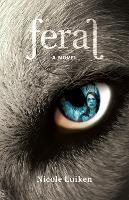 Book Cover for Feral by Nicole Luiken