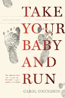 Book Cover for Take Your Baby And Run by Carol Youngson