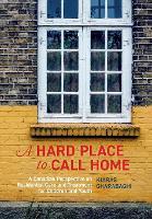 Book Cover for A Hard Place to Call Home by Kiaras Gharabaghi