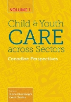 Book Cover for Child and Youth Care Across Sectors Volume 1 by Kiaras Gharabaghi