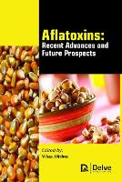 Book Cover for Aflatoxins - Recent Advances and Future Prospects by Vikas Mishra