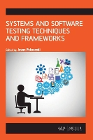 Book Cover for Systems and Software Testing Techniques and Frameworks by Jovan Pehcevski