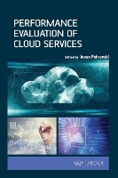 Book Cover for Performance Evaluation of Cloud Services by Jovan Pehcevski