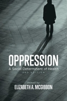 Book Cover for Oppression – A Social Determinant of Health by Elizabeth A. Mcgibbon