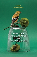 Book Cover for Not the Apocalypse I Was Hoping For by Leslie Greentree