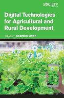 Book Cover for Digital Technologies for Agricultural and Rural Development by Akansha Singh