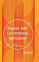 Book Cover for Organic and Conventional Agriculture by Akansha Singh