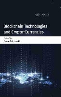 Book Cover for Blockchain Technologies and Crypto-currencies by Jovan Pehcevski